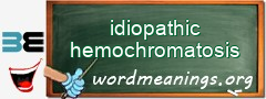 WordMeaning blackboard for idiopathic hemochromatosis